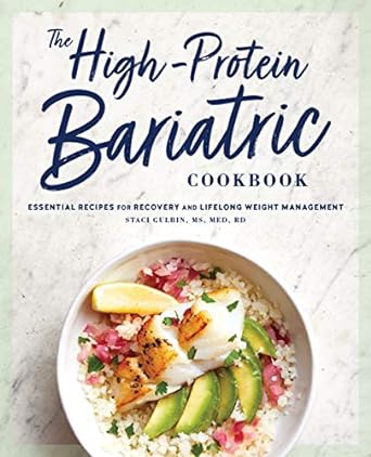 Staci Gulbin, The High-Protein Bariatric Cookbook